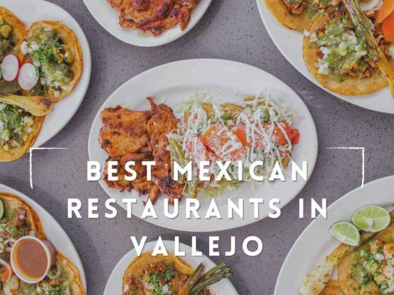 Best Mexican Restaurants in Vallejo